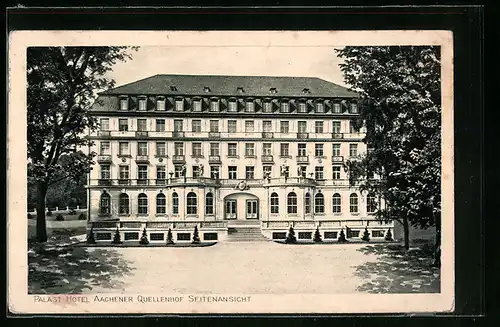 AK Bad Aachen, Palast Hotel Aachener Quellenhof - Seitenansicht