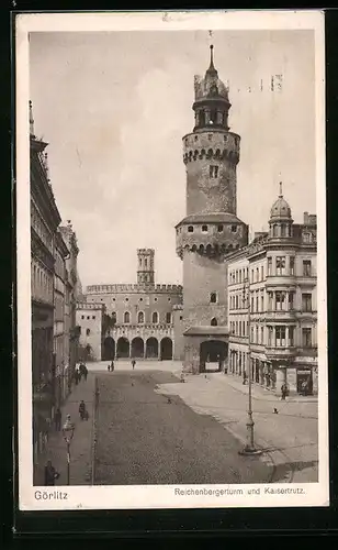 AK Görlitz, Reichenbergerturm und Kaisertrutz