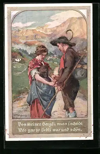 Künstler-AK Anton Marussig: Wanderer zur Geliebten :Von meinen Bergli muss ich scheide...