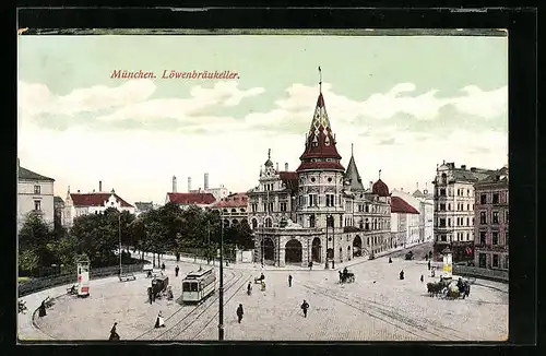 AK München, Strassenbahn beim Löwenbräuteller