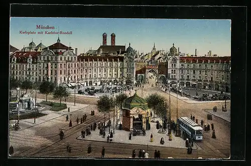 AK München, Karlsplatz mit Karlstor-Rondell und Strassenbahn