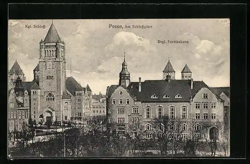 AK Posen, Am Schlossplatz mit Kgl. Schloss und Evgl. Vereinshaus