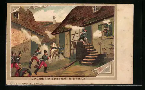 Künstler-AK Überfall im Schirlenhof am 25. Juli 1870
