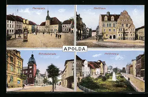 AK Apolda, Stadthaus, Marktplatz, Bahnhofstrasse, Heidenberg