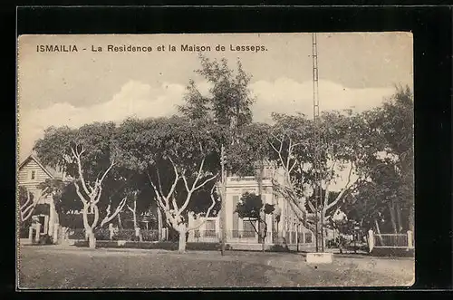 AK Ismailia, La Residence et la Maison de Lesseps