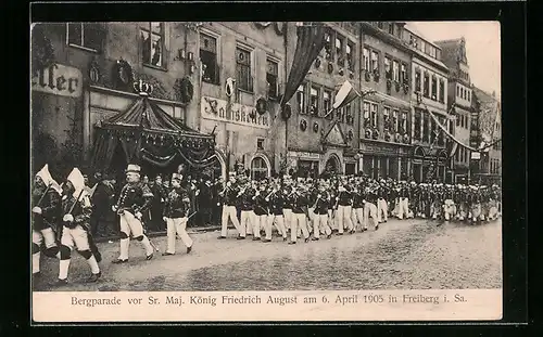 AK Freiberg /Sa., Bergparade vor König Friedrich August im Jahr 1905, in Höhe des Ratskellers