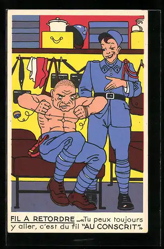 Künstler-AK Fil A Retordre, Tu peux toujours y aller, c`est du Fil, Au Conscrit, Soldat beim Flicken
