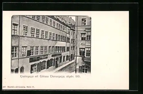 AK Leipzig, Klostergasse mit Eckhaus Thomasgasse