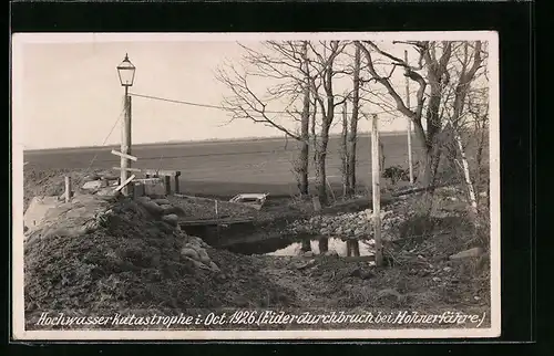 Foto-AK Hohnerfähre, Hochwasser-Katastropühe im Oktober 1926, Eiderdurchbruch