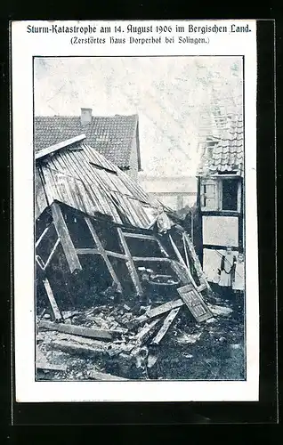 AK Solingen, Sturm-Katastrophe am 14.08.1906, zerstörtes Haus Dorperhof