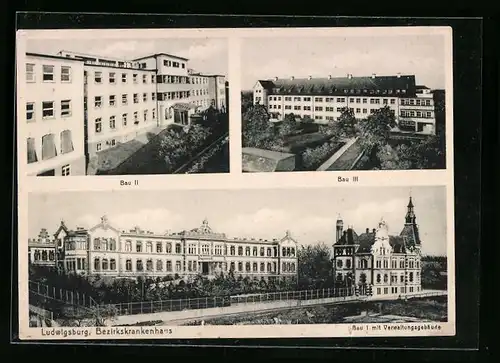 AK Ludwigsburg, Bezirkskrankenhaus, Bau I mit Verwaltungsgebäude, Bau II und III