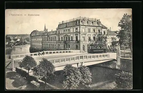 AK Pforzheim, Rossbrücke mit Strassenbahn