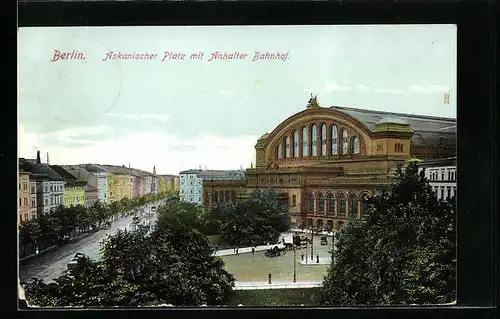 AK Berlin, Askanischer Platz mit Anhalter Bahnhof