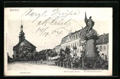 AK Rastatt, Stadtkirche, Hotel gold. Kreuz und Bernhardusbrunnen