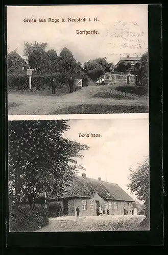 AK Roge bei Neustadt i. H., Dorfpartie und Schulhaus