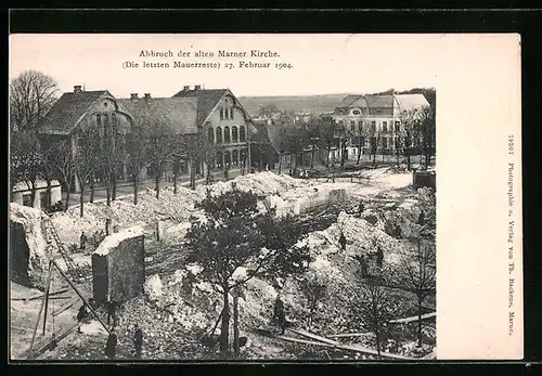 AK Marne, Abbruch der alten Kirche 1904, letzte Mauerreste