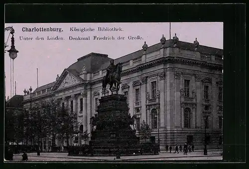 AK Charlottenburg, Unter den Linden mit Kgl. Bibliothek und Denkmal Friedrich der Grosse