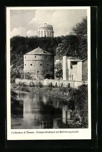 AK Kelheim a. d. Donau, Kriegerdenkmal mit Befreiungshalle