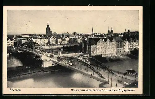 AK Bremen, Weser mit Kaiserbrücke und Teerhofspeicher