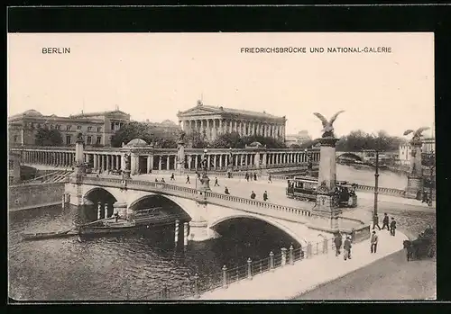 AK Berlin, Friedrichsbrücke und Nationalgalerie