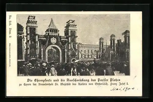 AK Die Ehrenpforte und die Ausschmückung des Pariser Platzes, Kaiser Franz Josef I. von Österreich