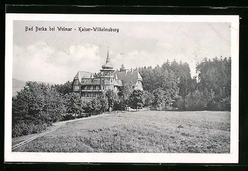 AK Bad Berka bei Weimar, Blick auf Kaiser-Wilhelmsburg