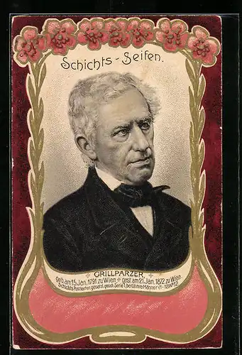 AK Porträt des Dichters Grillparzer mit Reklame für Schichts-Seifen