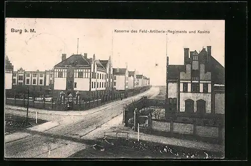 AK Burg b. M., Kaserne des Feld-Artillerie-Regiments und Kasino