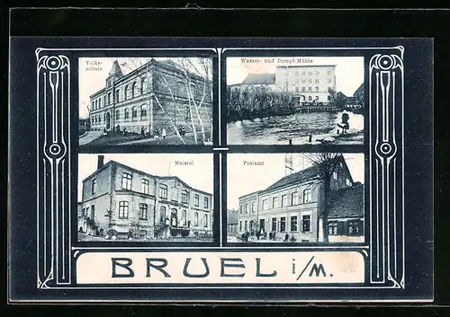 AK Brüel i. M., Volksschule, Wasser- und Dampf-Mühle, Meierei, Postamt