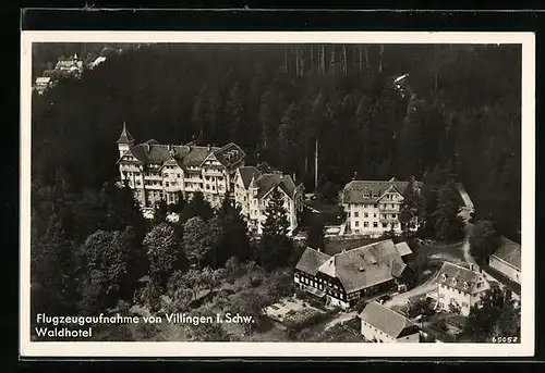 AK Villingen i. Schw., Fliegeraufnahme des Waldhotels