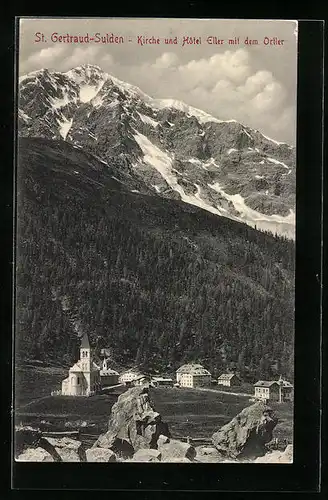 AK St. Gertraud-Sulden, Kirche und Hotel Eller mit dem Ortler