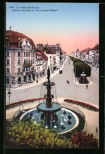 AK La Chaux-de-Fonds, Grande Fontaine et rue Léopold Robert