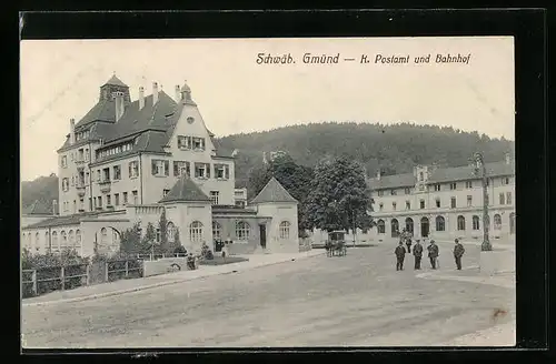 AK Schwäb. Gmünd, K. Postamt und Bahnhof