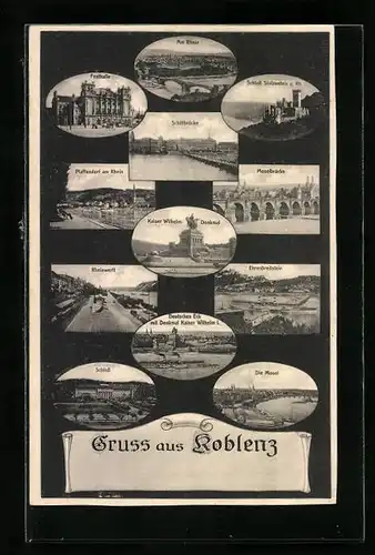 AK Koblenz, Pfaffendorf am Rhein, Moselbrücke, Ehrenbreitstein, Deutsches Eck mit Denkmal Kaiser Wilhelm I., Schloss