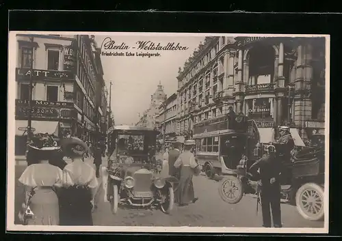 Foto-AK Berlin, Weltstadtleben in der Friedrichstrasse Ecke Leipzigerstrasse