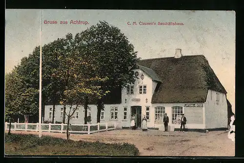 AK Achtrup, Geschäftshaus C. M. Clausen mit Strasse