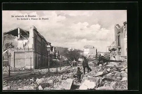 AK Messina, La catastrofe, Via Garibaldi e Palazzo del Prefetto, Erdbeben