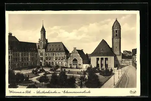 AK Worms a. Rh., Lutherkirche u. Eleonorenschule