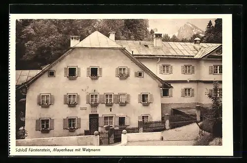 AK Berchtesgaden, Lehrerheim Schloss Fürstenstein, Mayerhaus mit Watzmann