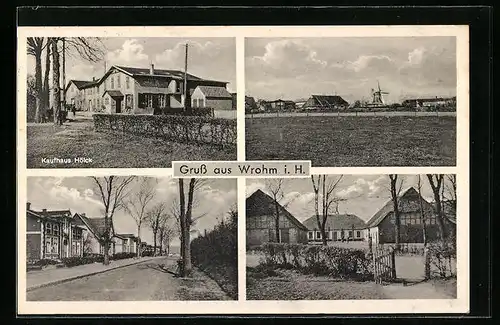 AK Wrohm i. H., Kaufhaus Hölck, Ortspartie mit Windmühle, Strassenpartie