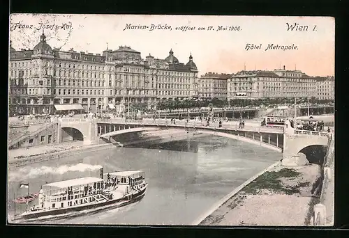 AK Wien, Franz-Josefs-Kai, Marien-Brücke mit Dampfer und Hotel Metropole