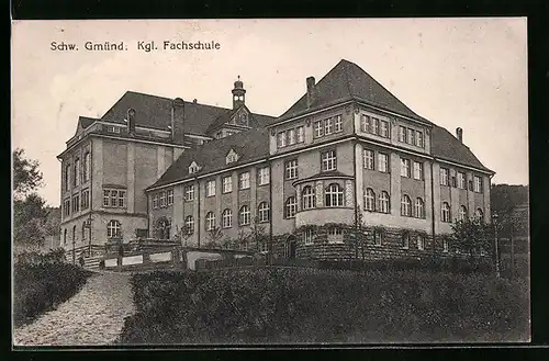 AK Schwäb. Gmünd, Kgl. Fachschule