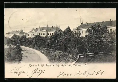AK Zwickau, Kaserne d. Kgl. Sächs, 9. Infanterie-Rgts 133