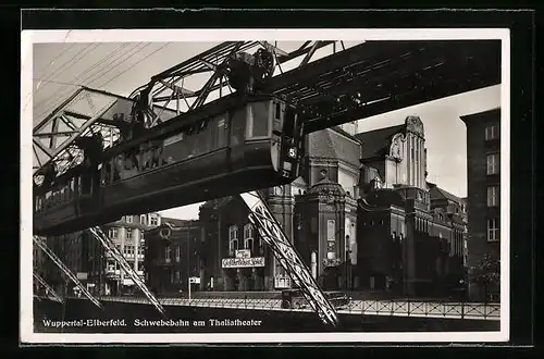 AK Wuppertal-Elberfeld, Schwebebahn am Thaliatheater