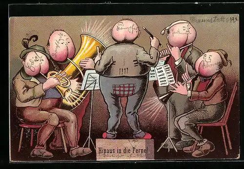 Künstler-AK Hinaus in die Ferne!, Musizierende Arschgesichter