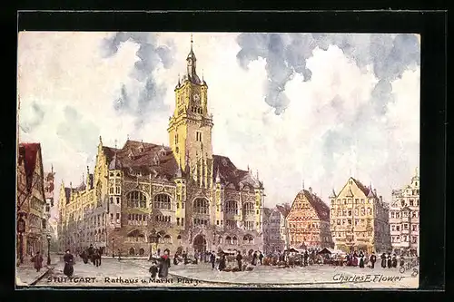 Künstler-AK Charles F. Flower: Stuttgart, Rathaus und Marktplatz
