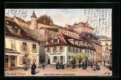 Künstler-AK Charles F. Flower: Baden-Baden, Markt mit Gasthaus zur Rose und neuem Schloss