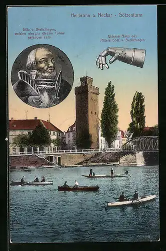 AK Heilbronn /Neckar, Götzenturm vom Wasser aus, Götz von Berlichingen und seine eiserne Hand