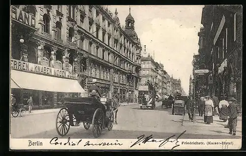 AK Berlin, Friedrichstrasse mit Kaiser-Hotel