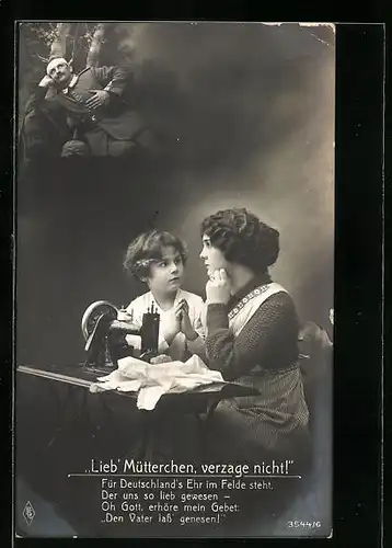 AK Kind fleht die Mutter an der Nähmaschine an nicht zu verzagen, Mann im Felde